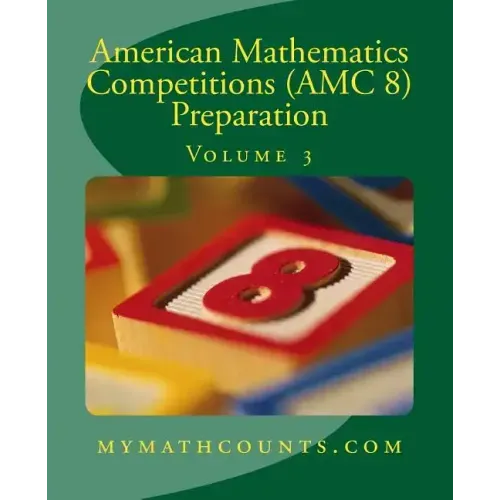 American Mathematics Competitions (AMC 8) Preparation (Volume 3)
