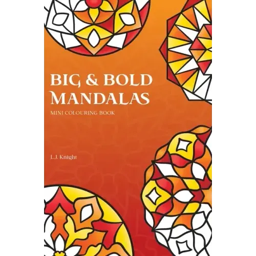 Big and Bold Mandalas Mini Colouring Book: 50 Simple Travel Size Mandalas With Thick Lines For Easy Colouring