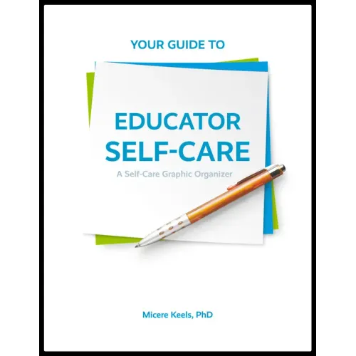 Your Guide to Educator Self-Care: A Self-Care Graphic Organizer