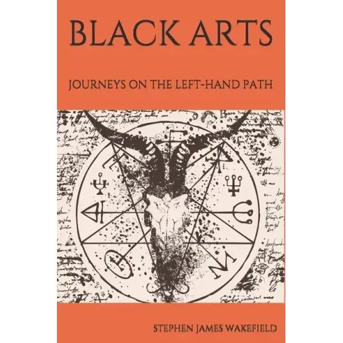 Black Arts: Journeys on the Left-Hand Path