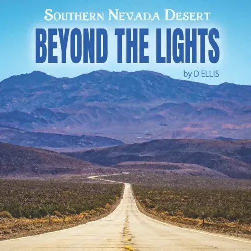 Beyond the Lights: Southern Nevada Desert Coffee Table Book