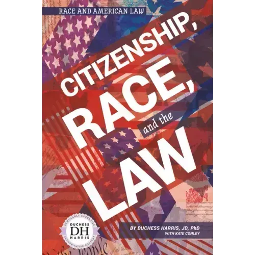 Citizenship Race and the Law
