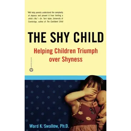 Shy Child: Helping Children Triumph Over Shyness