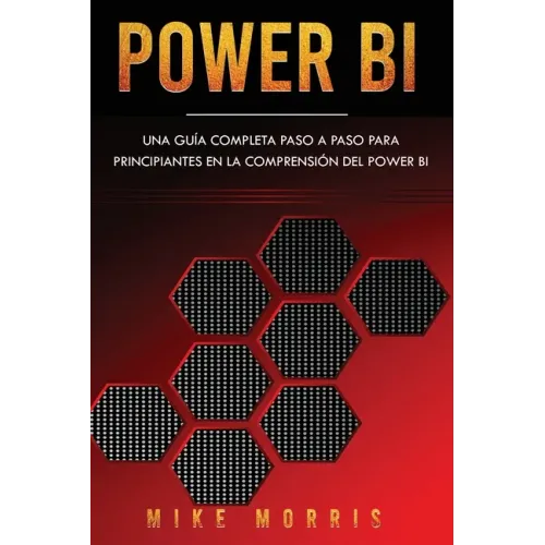 Power BI: Una guía completa paso a paso para principiantes en la comprensión del Power BI