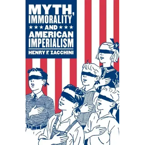 Myth, Immorality and American Imperialism