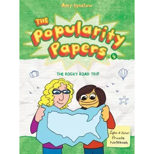 The Popularity Papers: Book Four: The Rocky Road Trip of Lydia Goldblatt & Julie Graham-Chang
