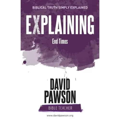 EXPLAINING End Times
