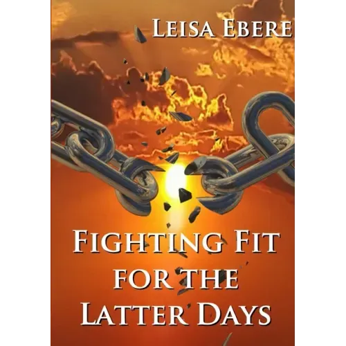 Fighting Fit for the Latter Days
