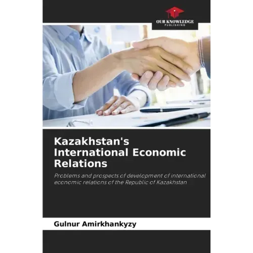 Kazakhstan's International Economic Relations