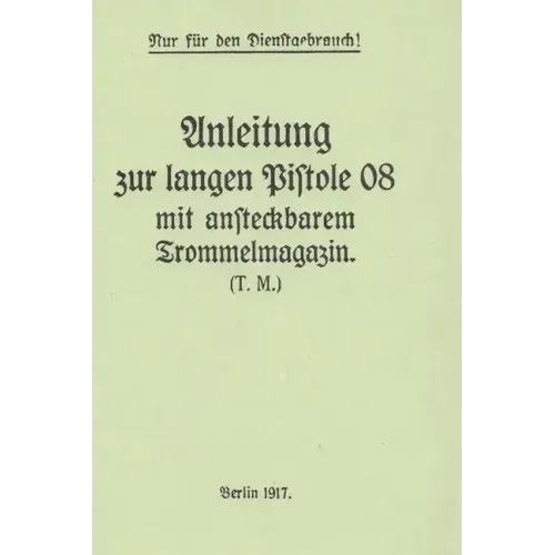 German WWI P-08 Artillery Luger Pistol and Snail Drum Manual