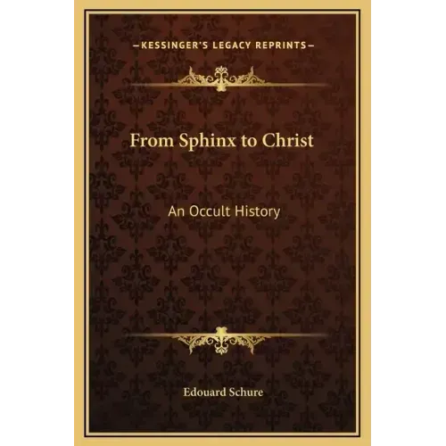 From Sphinx to Christ: An Occult History
