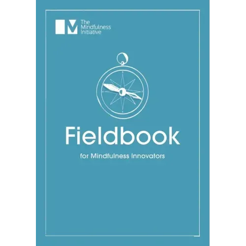 Fieldbook for Mindfulness Innovators