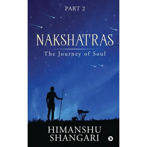 Nakshatras Part 2: The Journey of Soul