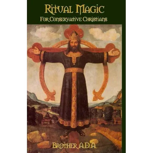 Ritual Magic for Conservative Christians