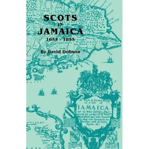 Scots in Jamaica, 1655-1855