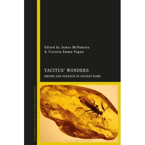 Tacitus' Wonders: Empire and Paradox in Ancient Rome