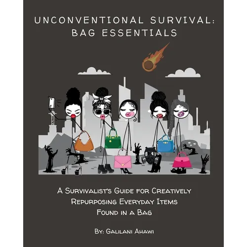 Unconventional Survival: Bag Essentials