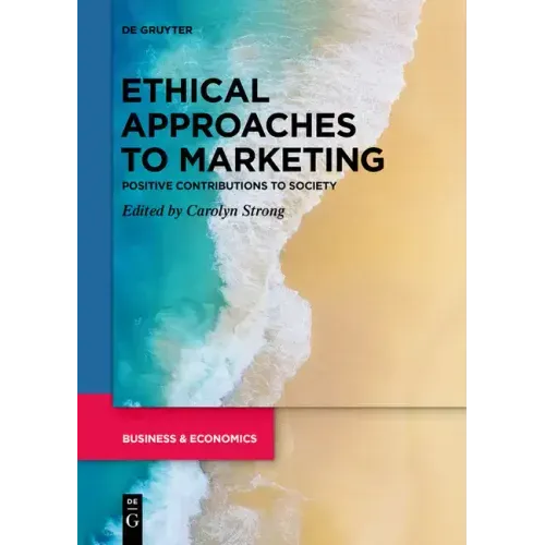 Ethical Approaches to Marketing: Positive Contributions to Society