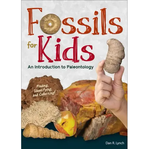 Fossils for Kids: An Introduction to Paleontology