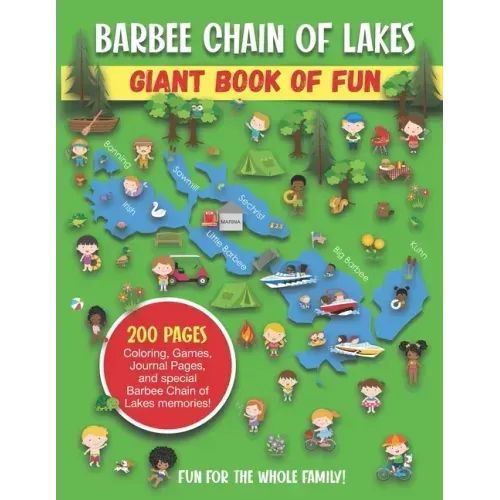 Barbee Chain of Lakes Giant Book of Fun: Coloring, Games, Journal Pages, and special Barbee Chain of Lakes Memories!