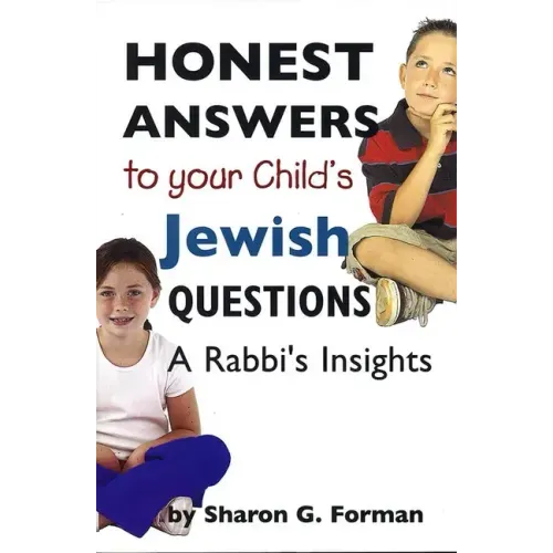 Honest Answers to Your Child's Jewish Questions: A Rabbi's Insights