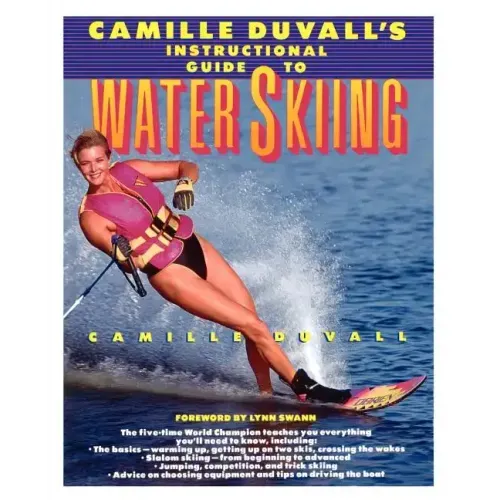 Camille Duvall's Instructional Guide to Water Skiing