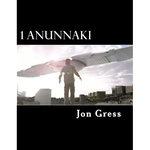 1 Anunnaki: The Original Screenplay