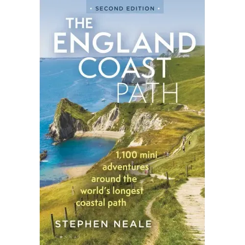 The England Coast Path 2nd Edition: 1,100 Mini Adventures Around the World's Longest Coastal Path