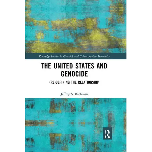 The United States and Genocide: (Re)Defining the Relationship