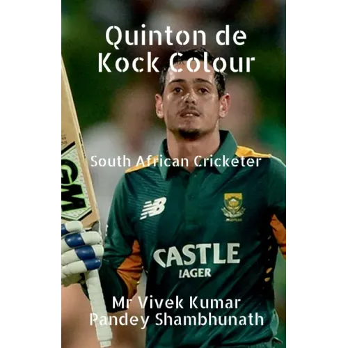 Quinton de Kock Colour: South African Cricketer