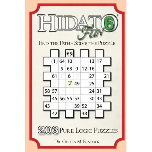 Hidato fun 6: 203 New Logic Puzzles