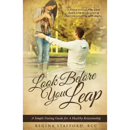 Look Before You Leap: A Simple Dating Guide for A Healthy Relationship