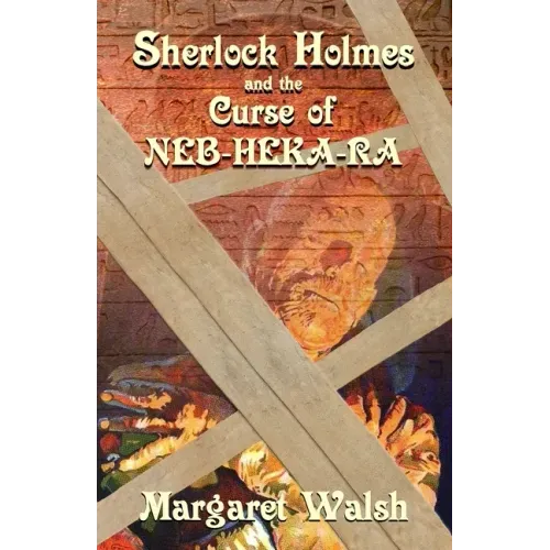 Sherlock Holmes and The Curse of Neb-Heka-Ra