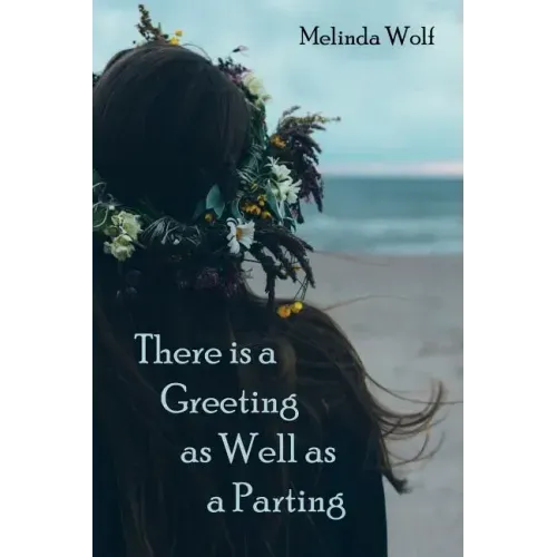 There Is a Greeting as Well as a Parting