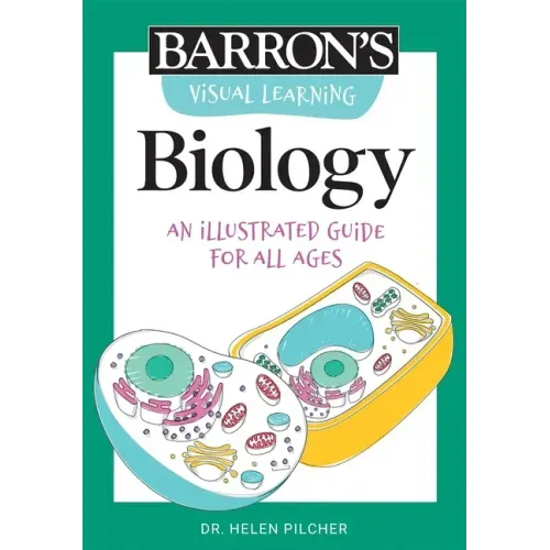 Visual Learning: Biology: An Illustrated Guide for All Ages