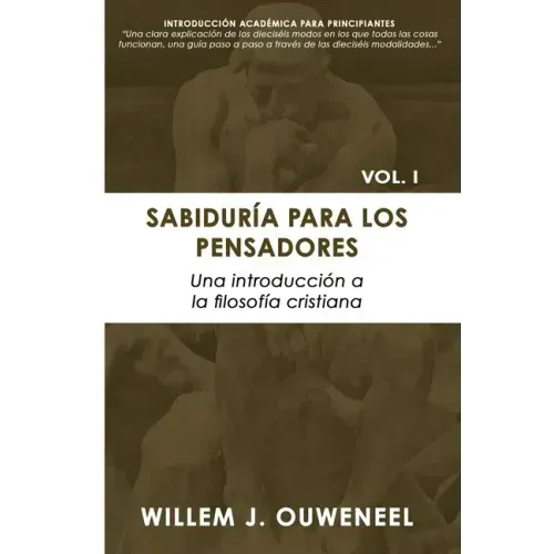 Sabiduría Para Los Pensadores: Una Introducción a la Filosofía Cristiana