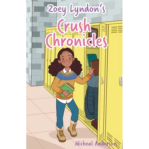 Zoey Lyndon's Crush Chronicles