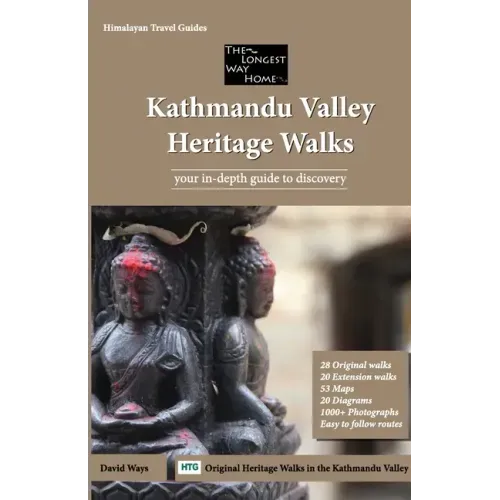 Kathmandu Valley Heritage Walks: Original Walks in the Kathmandu Valley