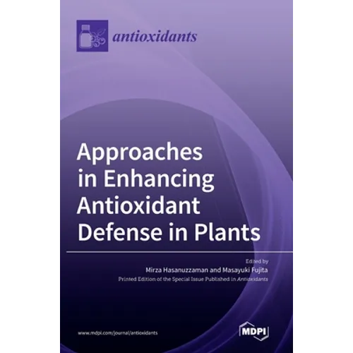 Approaches in Enhancing Antioxidant Defense in Plants