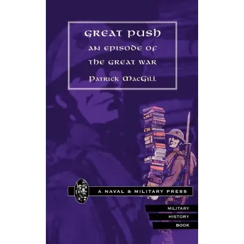 GREAT PUSH. An Episode of The Great War