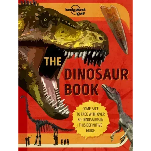 Lonely Planet Kids the Dinosaur Book