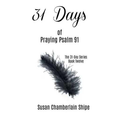 31 Days of Praying Psalm 91