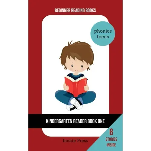 Kindergarten Reader Book One: Phonics Focus