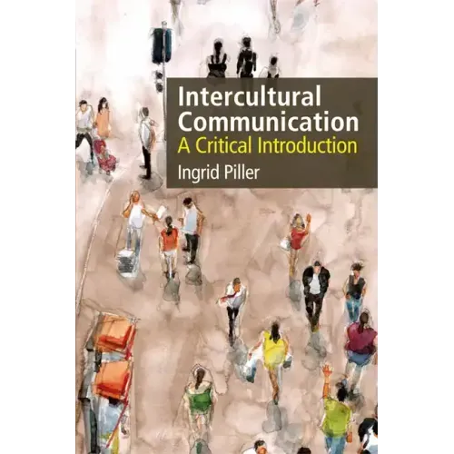 Intercultural Communication: A Critical Introduction
