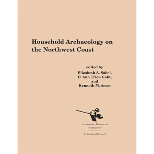 Household Archaeology on the Northwest Coast