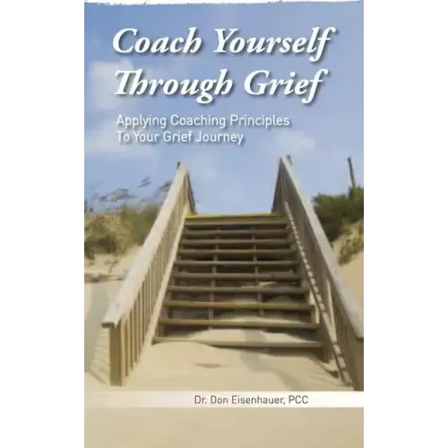 Coach Yourself Through Grief