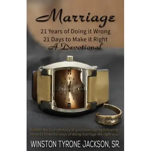 Marriage - 21 Years of Doing it Wrong, 21 Days to Make it Right