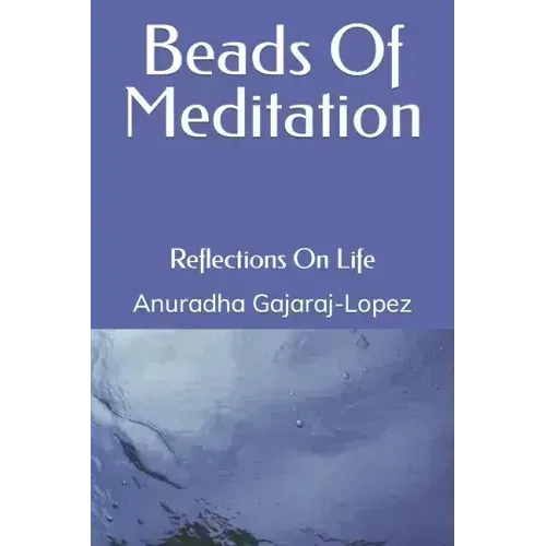 Beads of Meditation: Reflections on Life