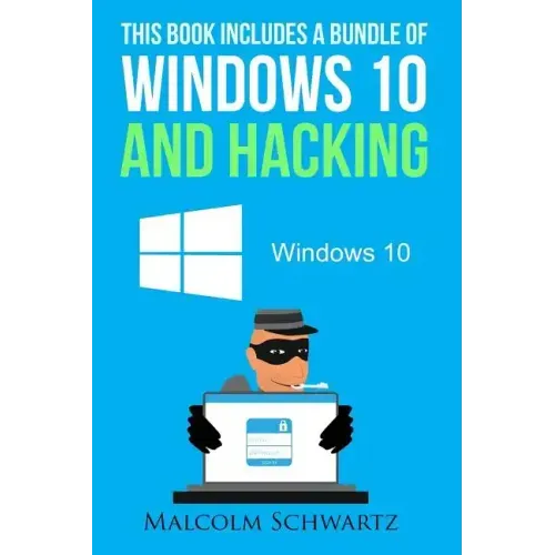 This Books Includes a Bundle of Windows 10 and Hacking