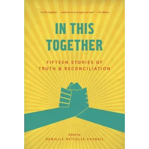 In This Together: Fifteen Stories of Truth and Reconciliation